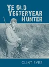 Ye Old Yesteryear Hunter